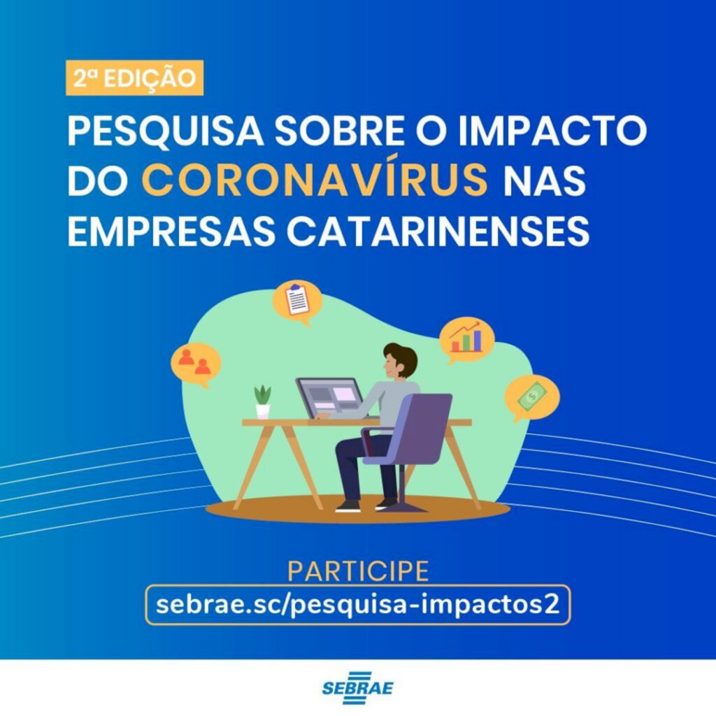 Sebrae/SC inicia a 2ª edição da pesquisa que monitora o cenário dos pequenos negócios na crise