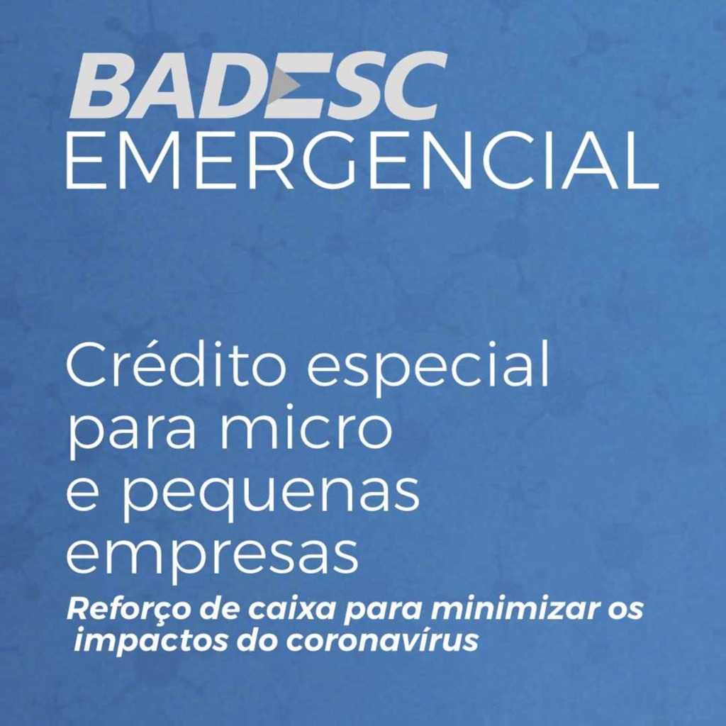 Badesc Emergencial atende micro e pequenas empresas afetadas pelos impactos do coronavírus