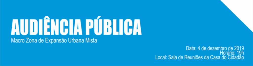 Audiência Pública para discutir a Macro Zona de Expansão Urbana Mista será realizada em Capinzal