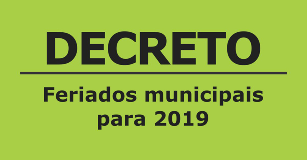 Decreto define os feriados municipais para 2019