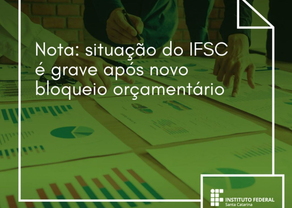 Nota oficial: situação do IFSC após novo bloqueio no orçamento