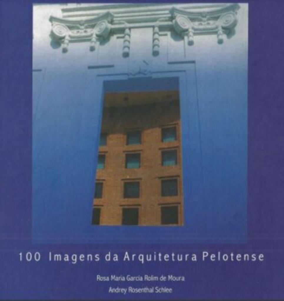 Projeto celebra os 25 anos do livro 100 Imagens da Arquitetura Pelotense: