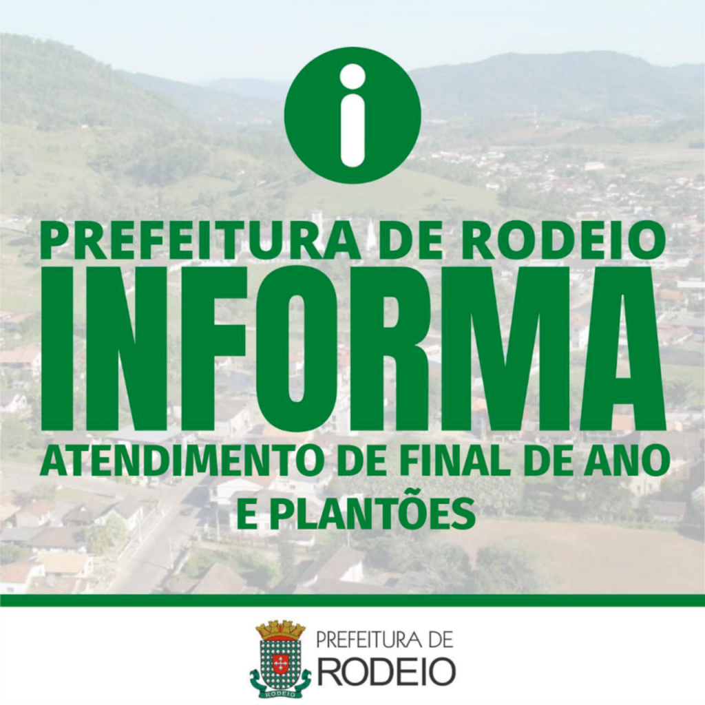 CONFIRA DATAS E HORÁRIOS ESPECIAIS DE FUNCIONAMENTO DE TODOS OS SETORES DA PREFEITURA DE RODEIO NESTE FINAL DE ANO
