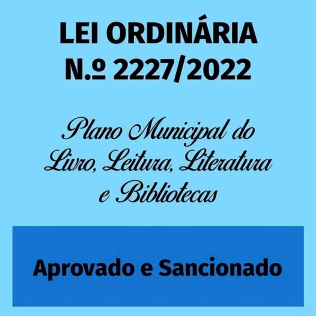 PLANO MUNICIPAL DO LIVRO, LEITURA, LITERATURA E BIBLIOTECAS É APROVADO E SANCIONADO