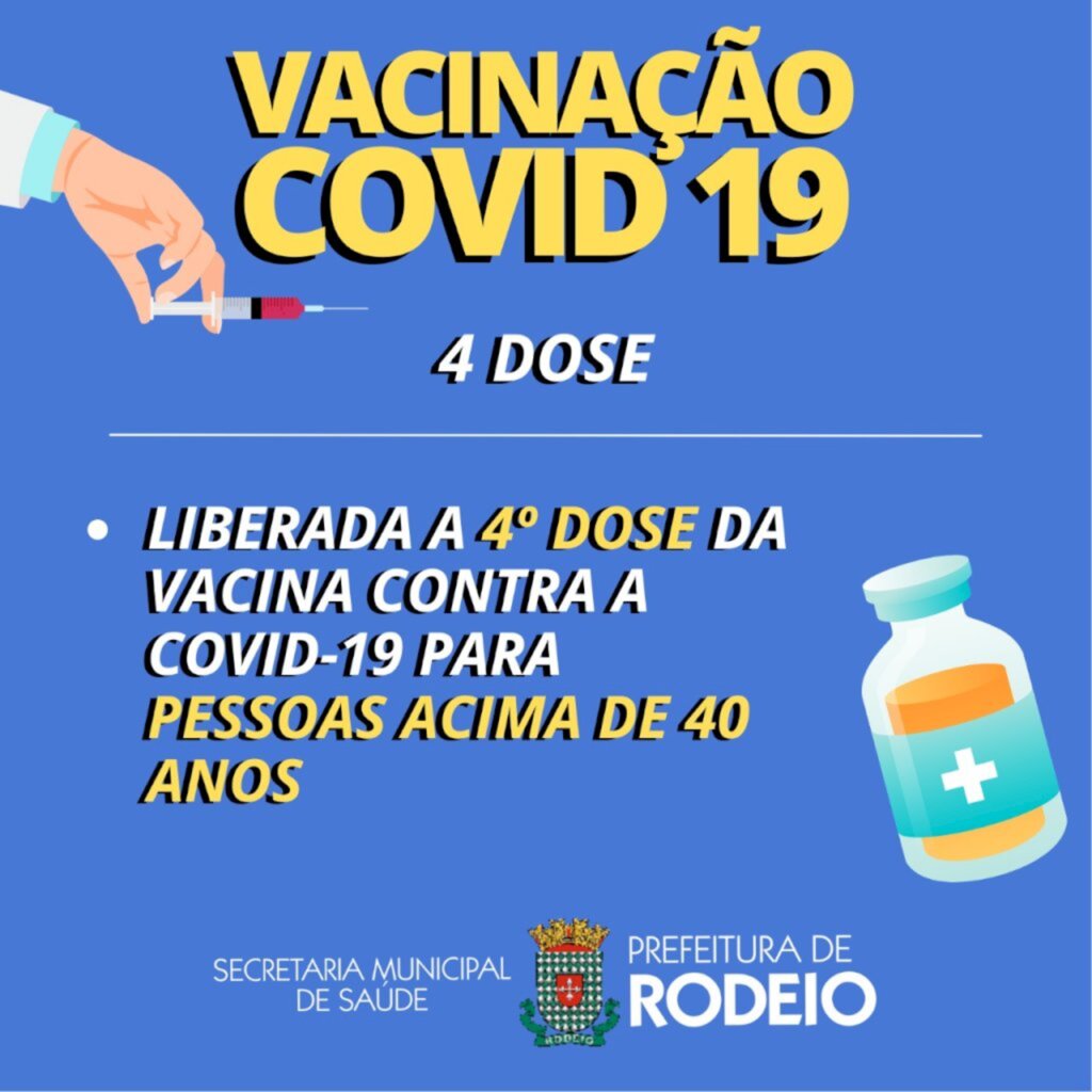 EM RODEIO - LIBERADA A 4ª DOSE PARA PESSOAS ACIMA DE 40 ANOS