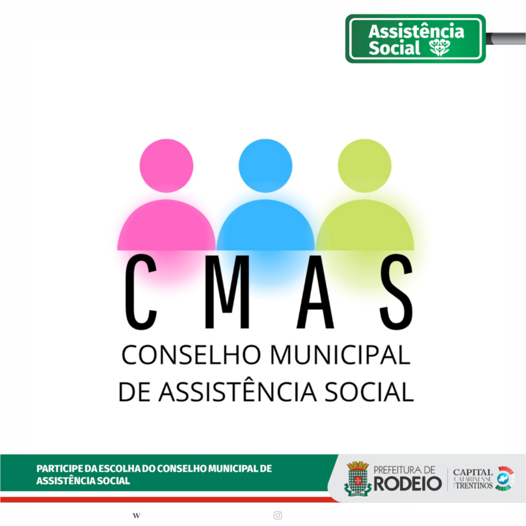 PARTICIPE DA ESCOLHA DO CONSELHO MUNICIPAL DE ASSISTÊNCIA SOCIAL - CMAS