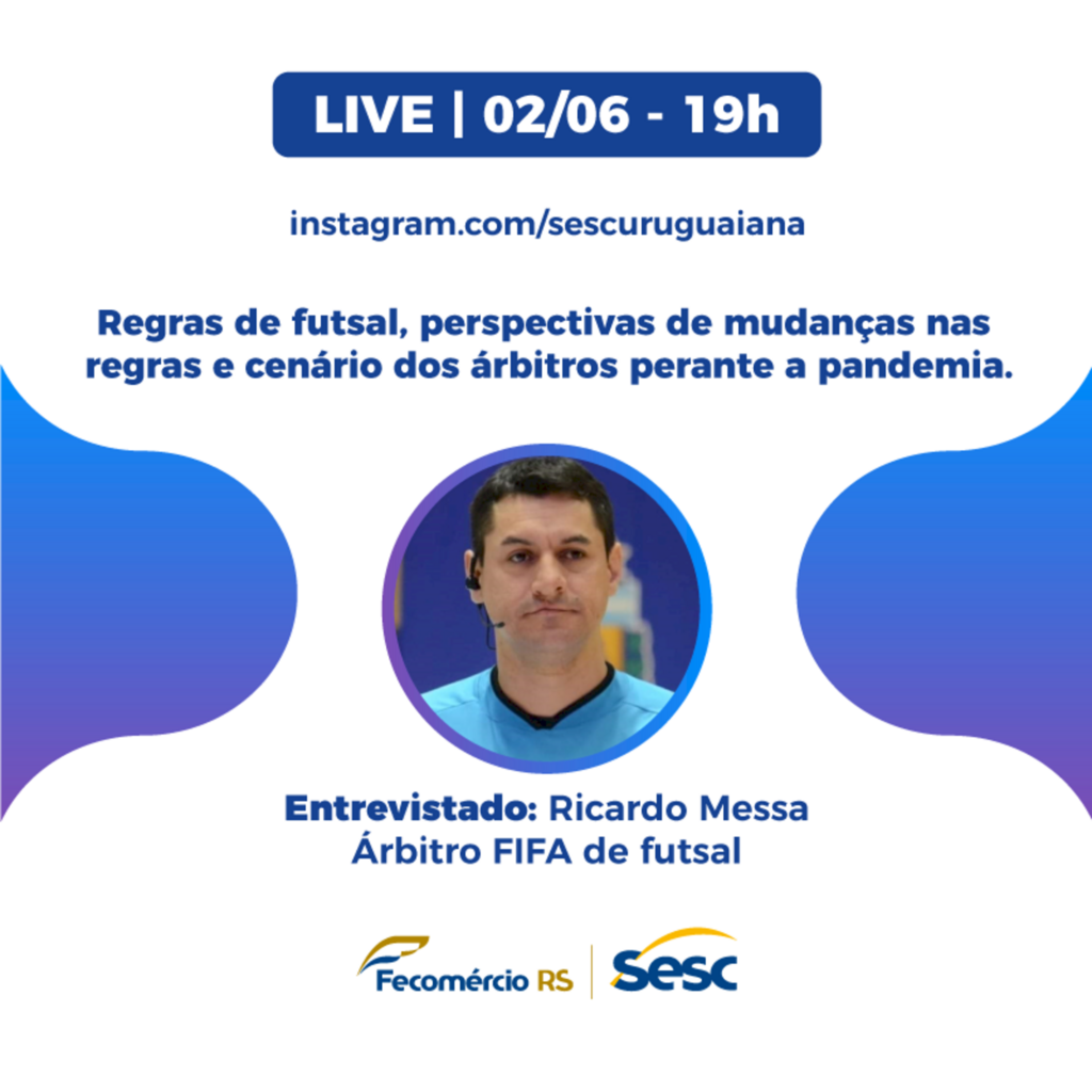 Sesc Uruguaiana fará live com árbitro FIFA Ricardo Messa