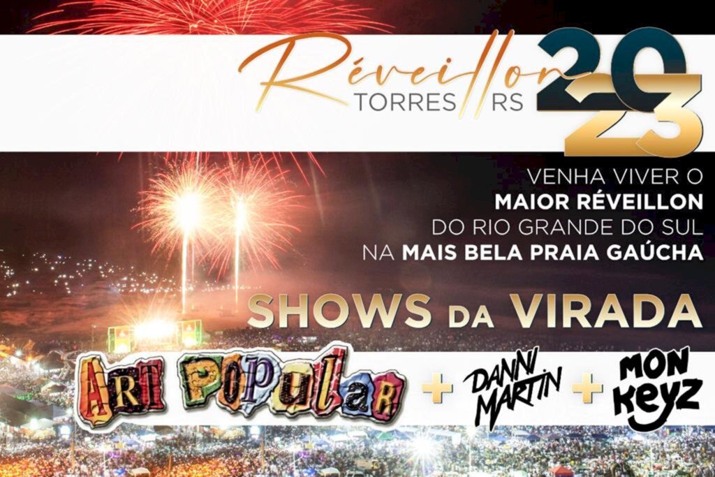 SHOW DE FOGOS, ART POPULAR E NIGHT GLOW SERÃO AS GRANDES ATRAÇÕES DO RÉVEILLON 2023 DE TORRES