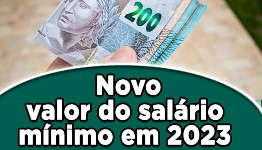 GOVERNO AUMENTA VALOR DO SALÁRIO MÍNIMO PARA 2023