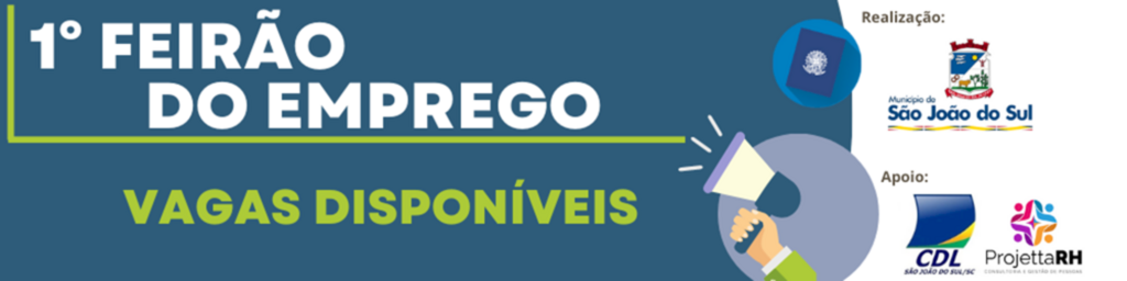 1º FEIRÃO DO EMPREGO OCORRERÁ SEGUNDA-FEIRA (17) EM SÃO JOÃO DO SUL