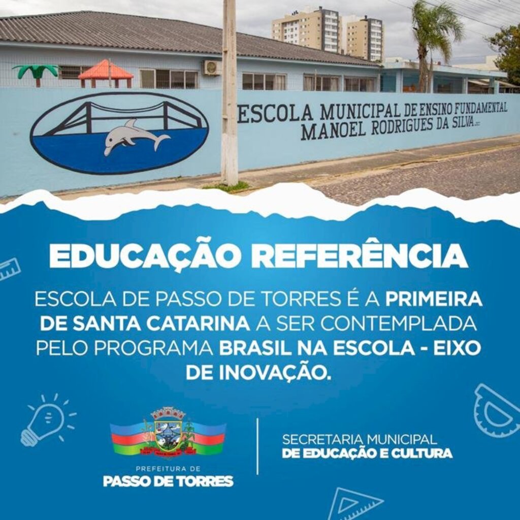 ESCOLA DE PASSO DE TORRES É A PRIMEIRA DE SANTA CATARINA A SER CONTEMPLADA PELO PROGRAMA BRASIL NA ESCOLA
