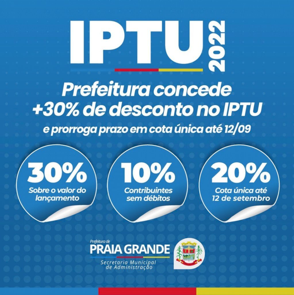 PREFEITURA DE PRAIA GRANDE CONCEDE DESCONTOS ESPECIAIS PARA QUEM PAGAR EM DIA O IPTU