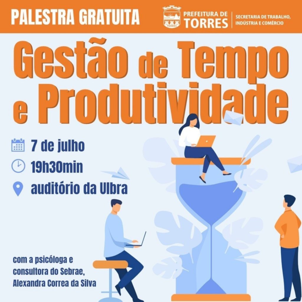 PREFEITURA DE TORRES PROMOVE PALESTRA GRATUITA SOBRE GESTÃO DE TEMPO E PRODUTIVIDADE