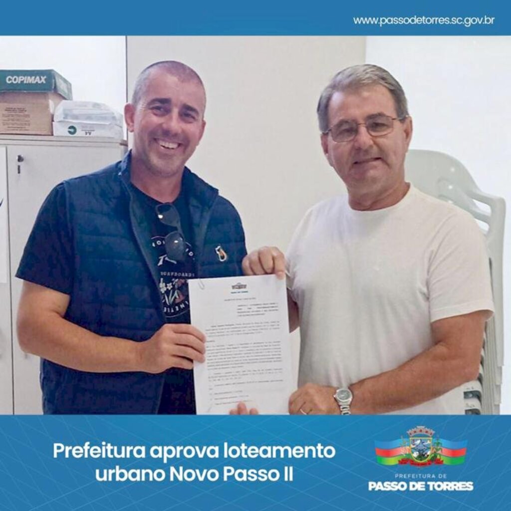 PREFEITURA DE PASSO DE TORRES APROVA  O LOTEAMENTO URBANO NOVO PASSO II