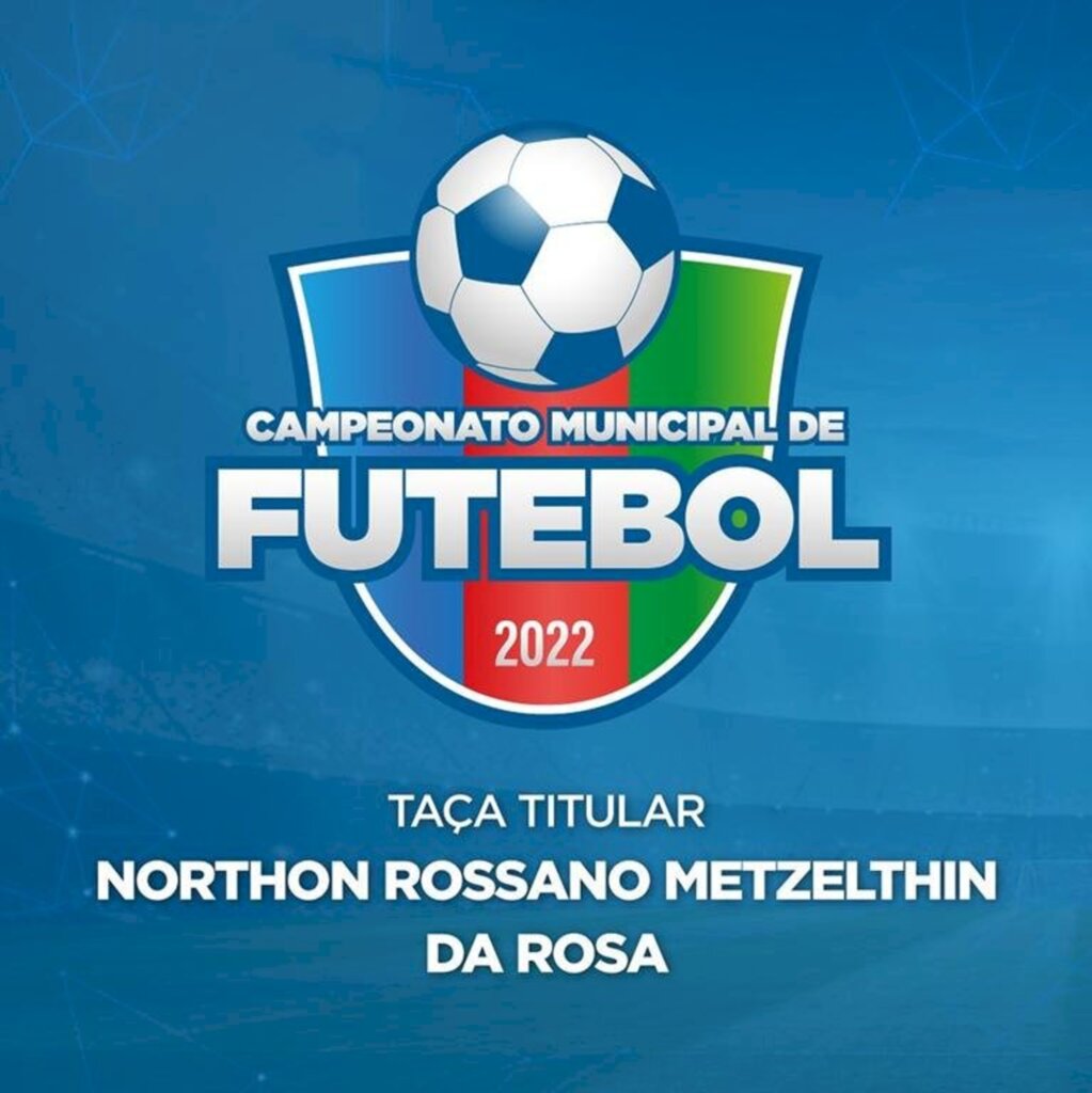COMEÇA NESTE DOMINGO, DIA 1º DE MAIO  O CAMPEONATO MUNICIPAL DE FUTEBOL 2022