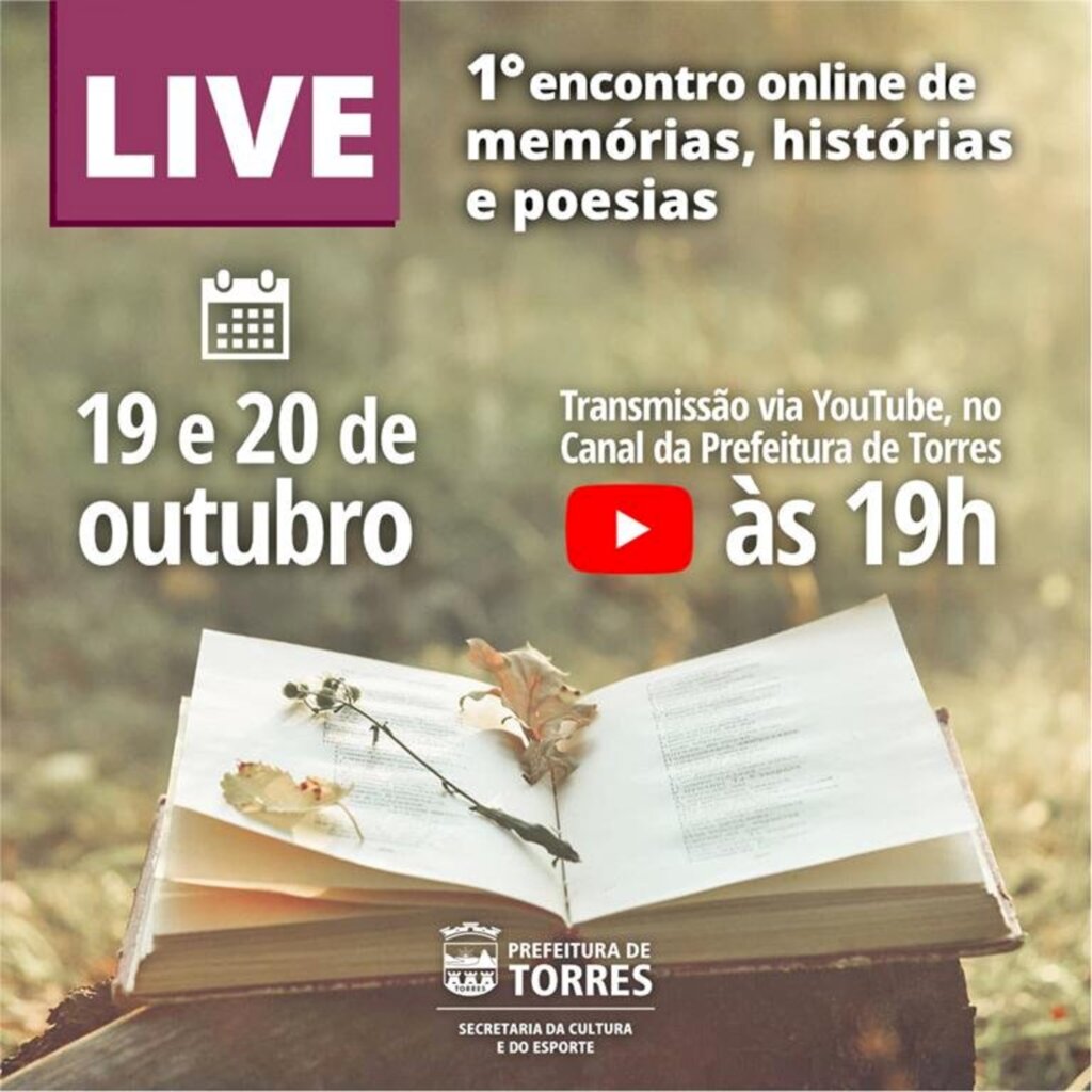 TORRES PROMOVE 1º ENCONTRO ON-LINE  DE MEMÓRIAS, HISTÓRIAS E POESIAS COM VÁRIAS INICIATIVAS CULTURAIS