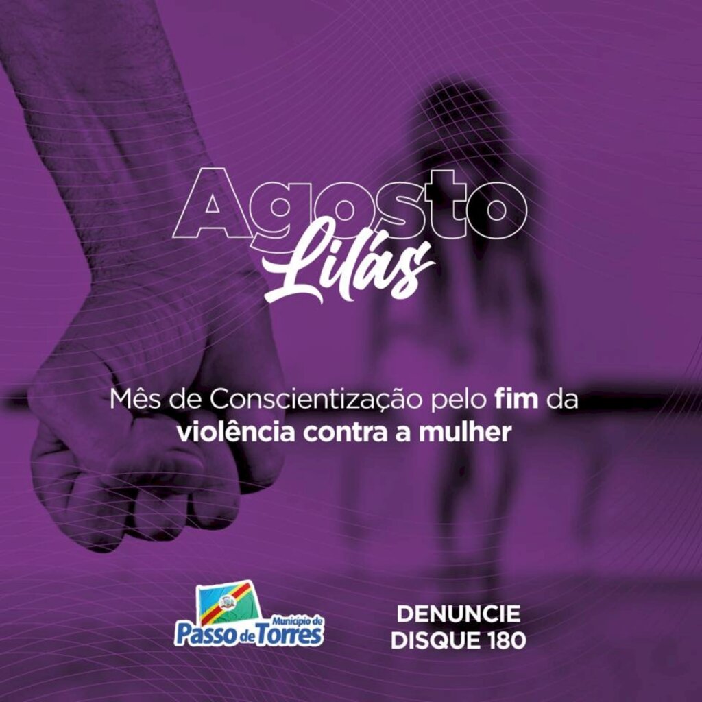 ASSISTÊNCIA SOCIAL DE PASSO DE TORRES SE MOBILIZA SOBRE O MÊS DE COMBATE A VIOLÊNCIA CONTRA A MULHER