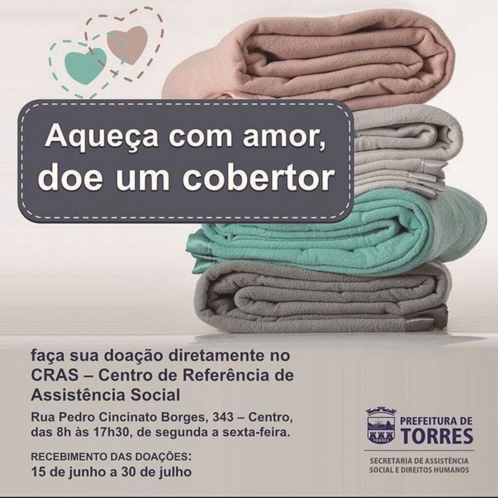 ASSISTÊNCIA SOCIAL  DE TORRES SEGUE COM A CAMPANHA AQUEÇA COM AMOR,  DOE UM COBERTOR