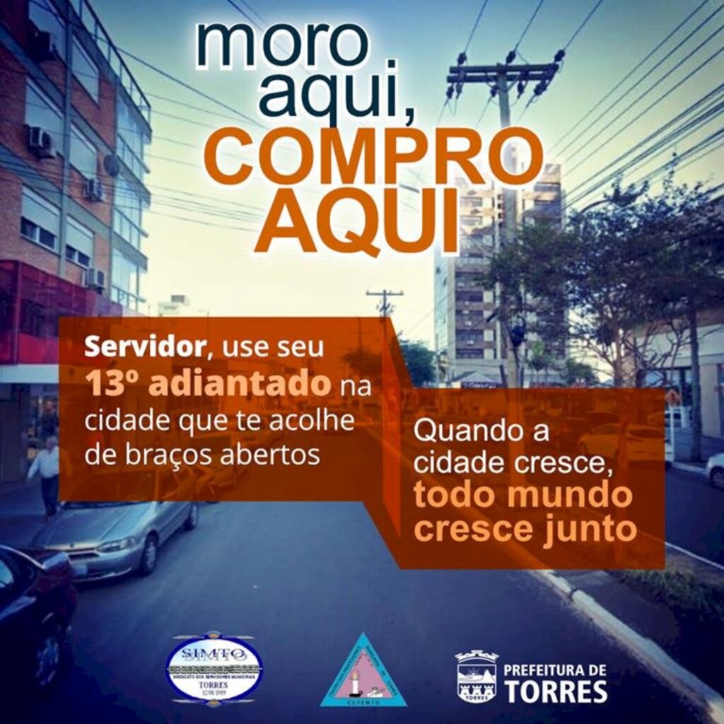 PAGAMENTO DA METADE DO  13º SALÁRIO AO FUNCIONALISMO VISA AQUECER O COMÉRCIO LOCAL DE TORRES