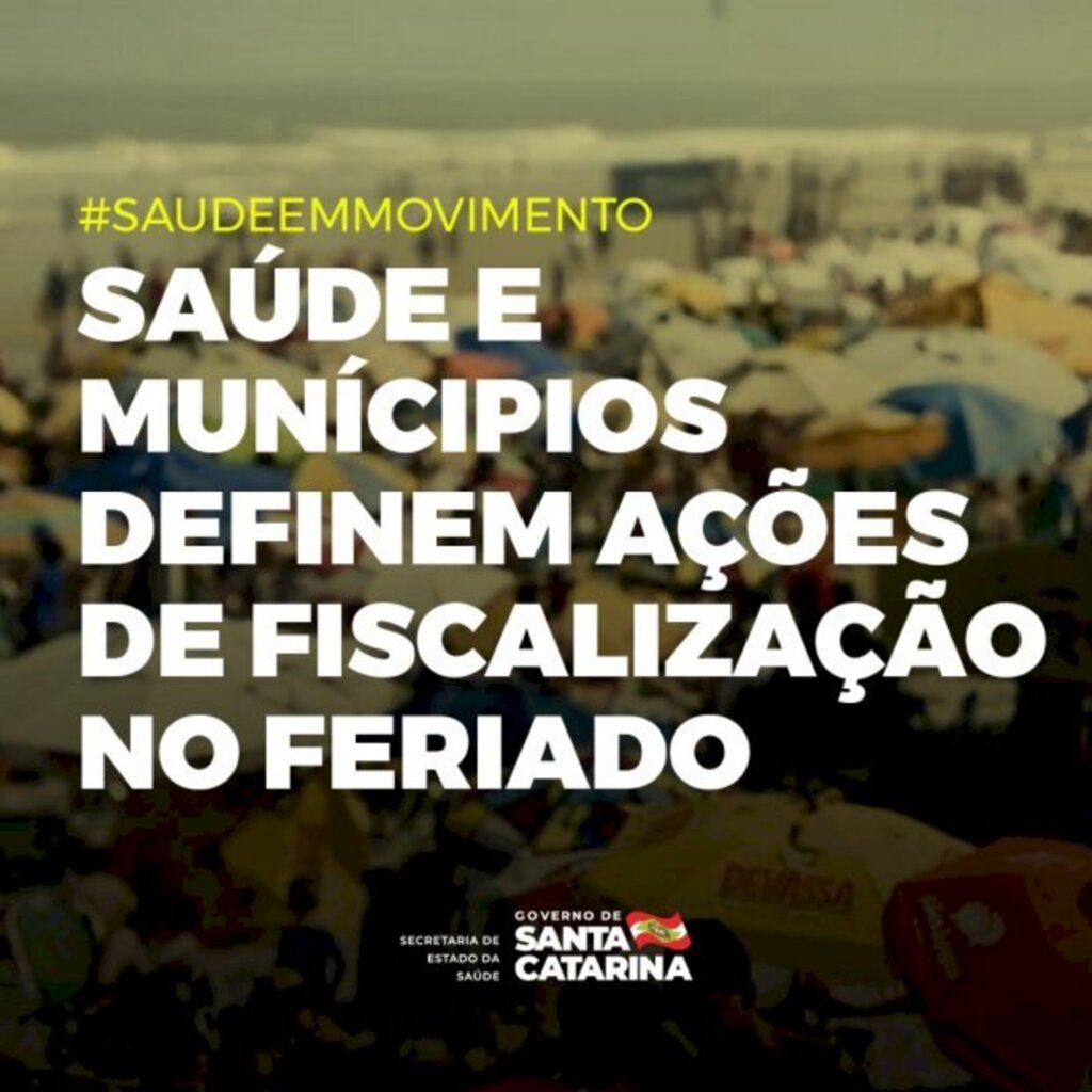 SECRETARIA DA SAÚDE E MUNICÍPIOS DEFINEM AÇÕES PARA AUMENTAR FISCALIZAÇÃO NO FERIADO PROLONGADO