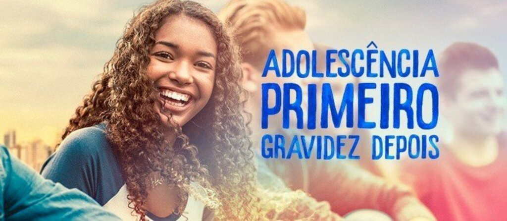 CAMPANHA 'TUDO TEM SEU TEMPO' VISA COMBATER GRAVIDEZ PRECOCE