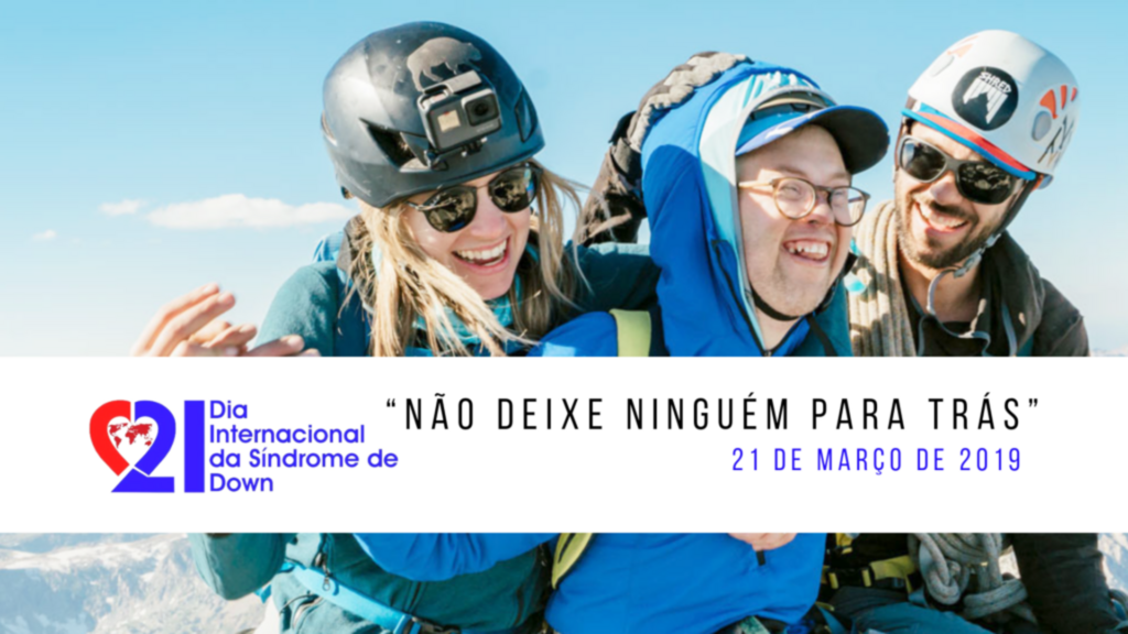 21 DE MARÇO - DIA INTERNACIONAL DA SÍNDROME DE DOWN
