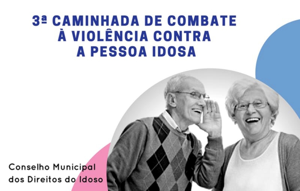 3ª CAMINHADA DE COMBATE À  VIOLÊNCIA CONTRA A PESSOA IDOSA  ACONTECE NESTA QUINTA-FEIRA (14)