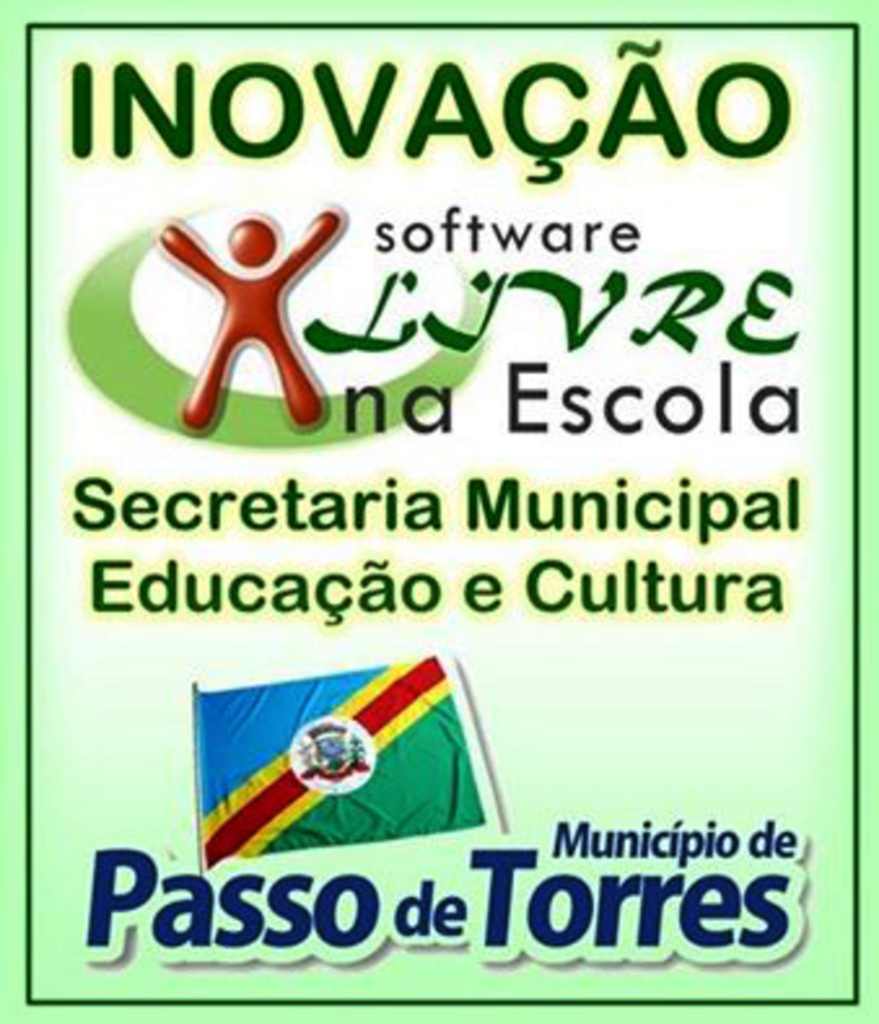 IMPLANTAÇÃO DE SOFTWARE LIVRE INOVA A EDUCAÇÃO EM PASSO DE TORRES