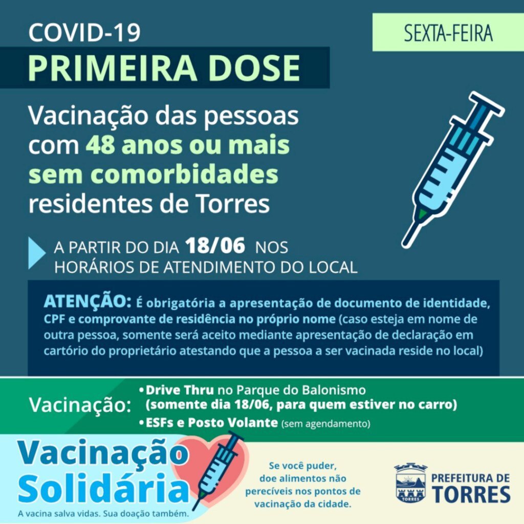 TORRES: NESTA SEXTA TEM VACINAÇÃO DA PRIMEIRA DOSE CONTRA COVID-19 PARA OS 48 ANOS OU MAIS, SEM COMORBIDADES