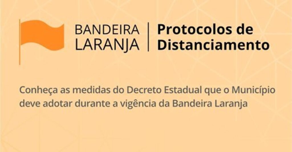 TORRES E REGIÃO FICAM NA BANDEIRA LARANJA (RISCO MÉDIO) NA 13ª RODADA DO DISTANCIAMENTO CONTROLADO