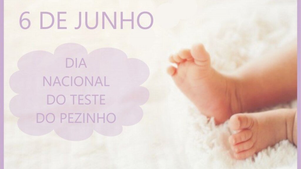  - O teste do pezinho é utilizado para a prevenção e diagnóstico precoce de seis doenças.