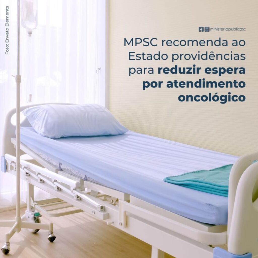 Ministério Público de Santa Catarina recomenda ao Estado solução para demanda reprimida em Oncologia