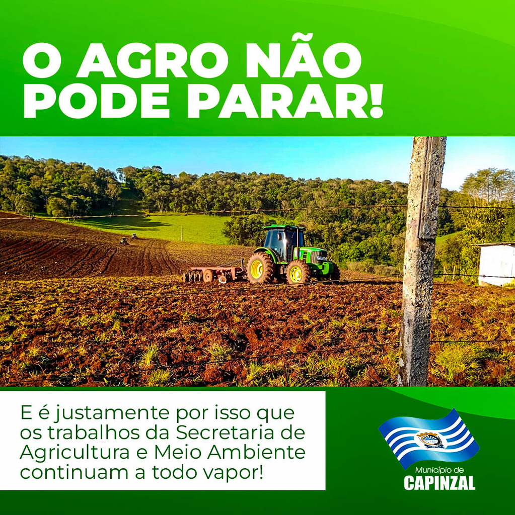 AGRO NÃO PODE PARAR! 
E é justamente por isso que os trabalhos da Secretaria de Agricultura e Meio Ambiente de Capinzal continuam a todo vapor!