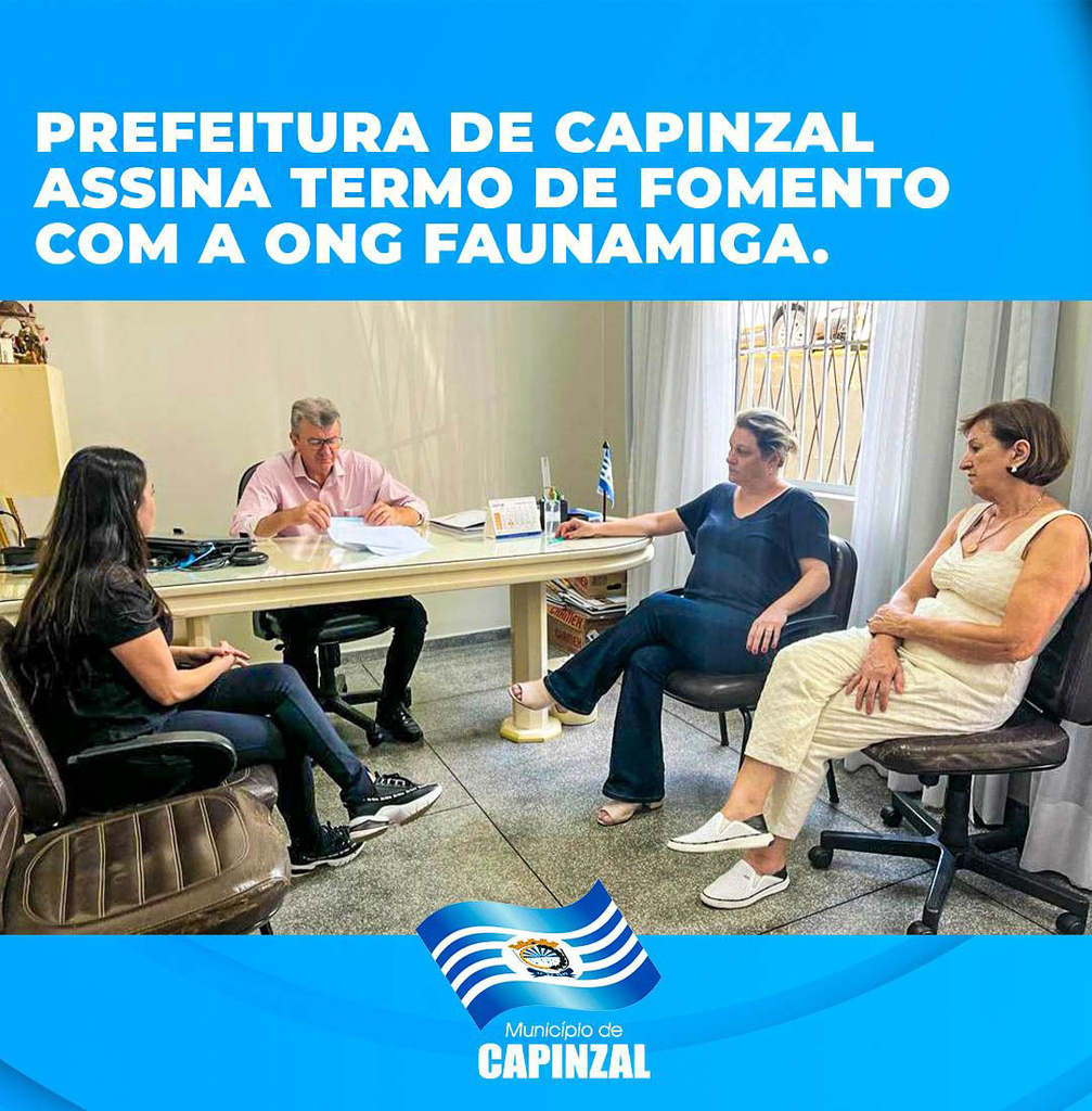 Prefeitura de Capinzal assina termo de fomento com a Ong FAUNAMIGA