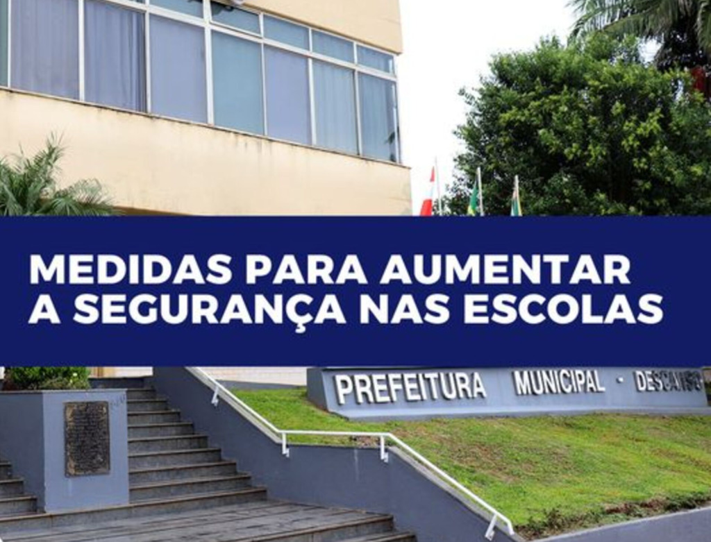 Descanso define ações para aumentar a segurança nas escolas