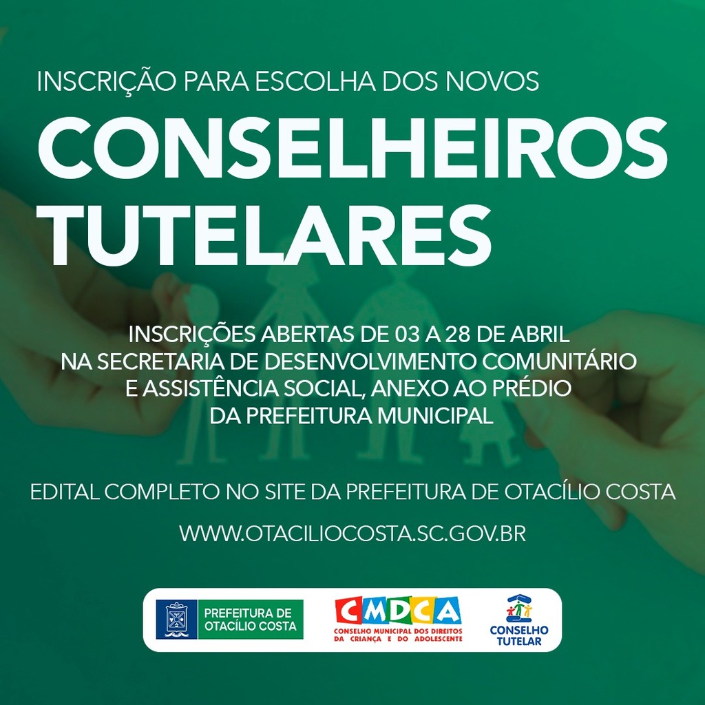 Estão abertas as inscrições para novos Conselheiros Tutelares em Otacílio Costa