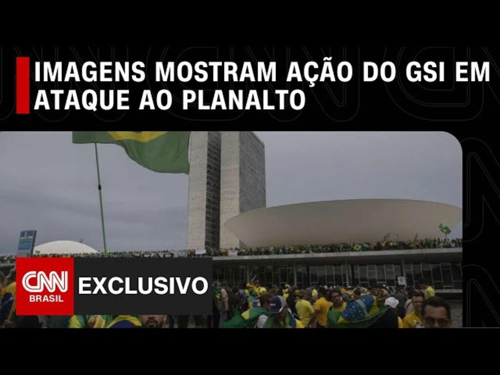 CNN divulga vídeo inédito sobre as invasões de 8 de janeiro