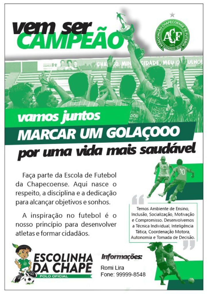 Vem ser campeão... 
Faça parte da Escola de Futebol da Chapecoense de Capinzal
