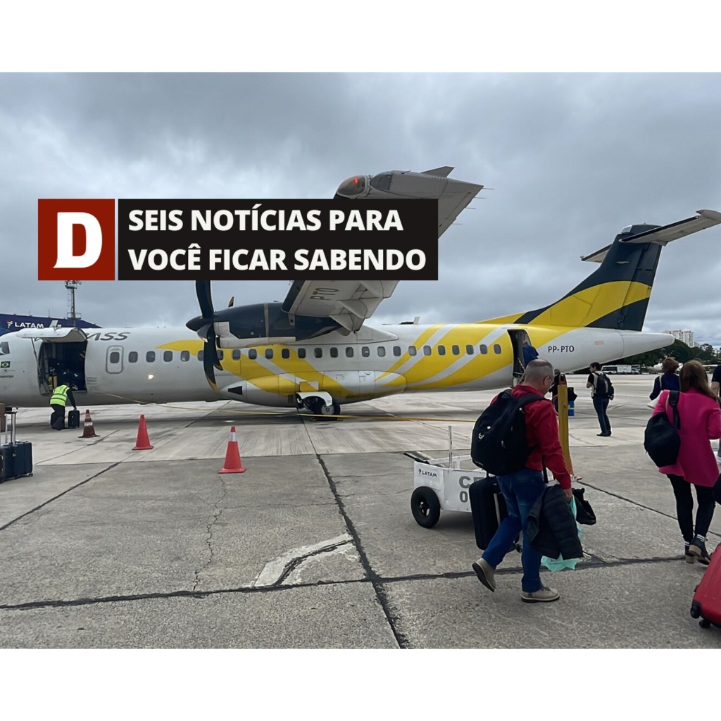 As vantagens e desvantagens do novo voo para São Paulo e outras 5 notícias para você  ficar sabendo