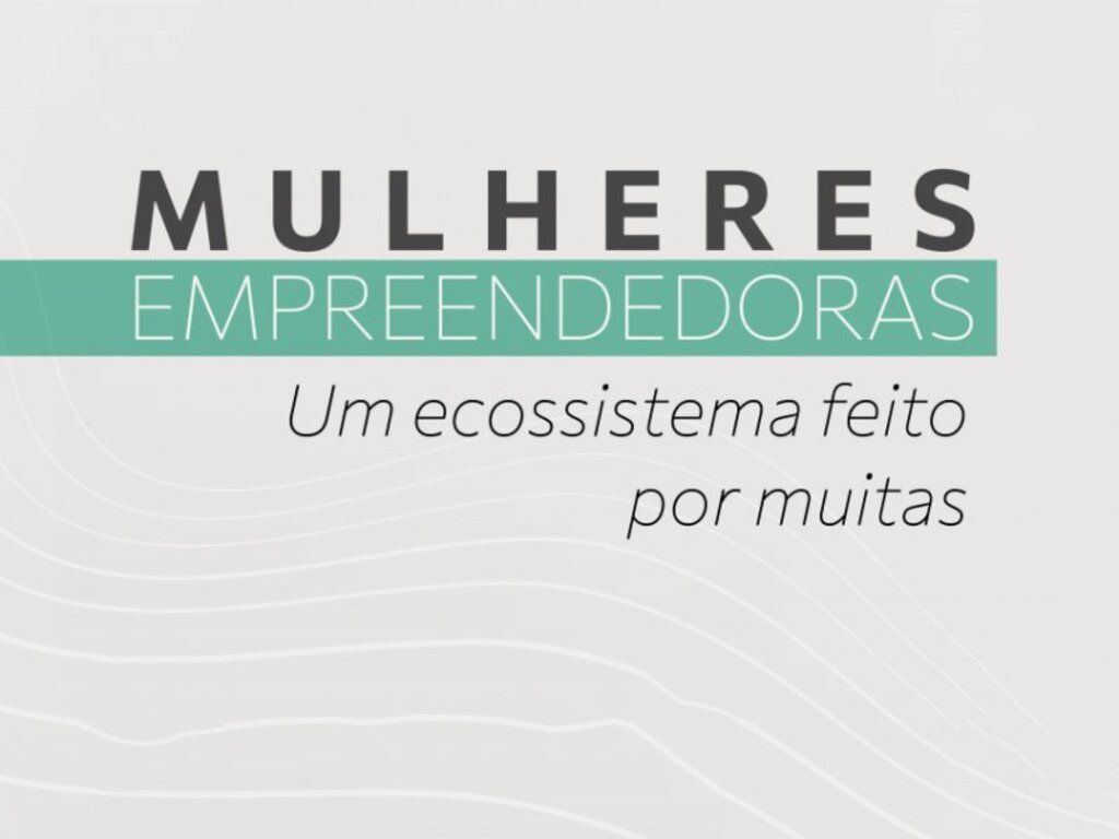 7º edição do Mulheres Empreendedoras acontece neste sábado; saiba como se inscrever