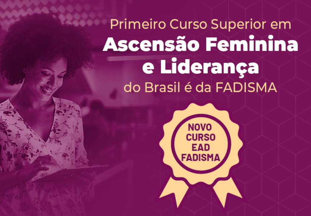 Fadisma anuncia curso superior em Ascensão Feminina e Liderança