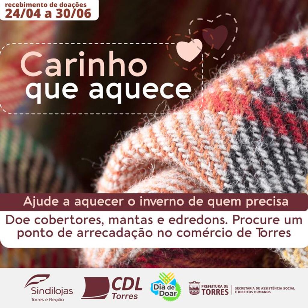 CAMPANHA “CARINHO QUE AQUECE” SE ESTENDERÁ ATÉ  DIA 30 DE JUNHO EM TORRES
