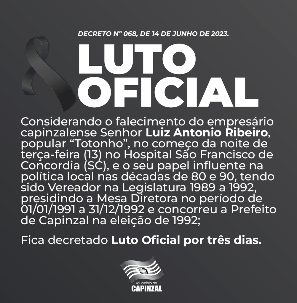 Decreto de Luto Oficial e comunicado de pesar pelo triste adeus aos sempre lembrando LUIZ ANTONIO RIBEIRO, popular TOTONHO