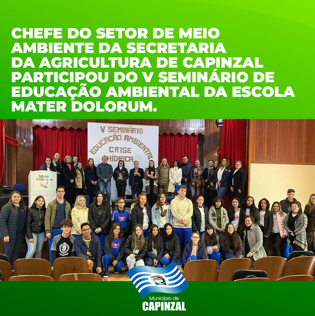 Chefe do Setor do Meio Ambiente da Secretaria da Agricultura de Capinzal participa do V Seminário de Educação Ambiental da Escola Mater Dolorum