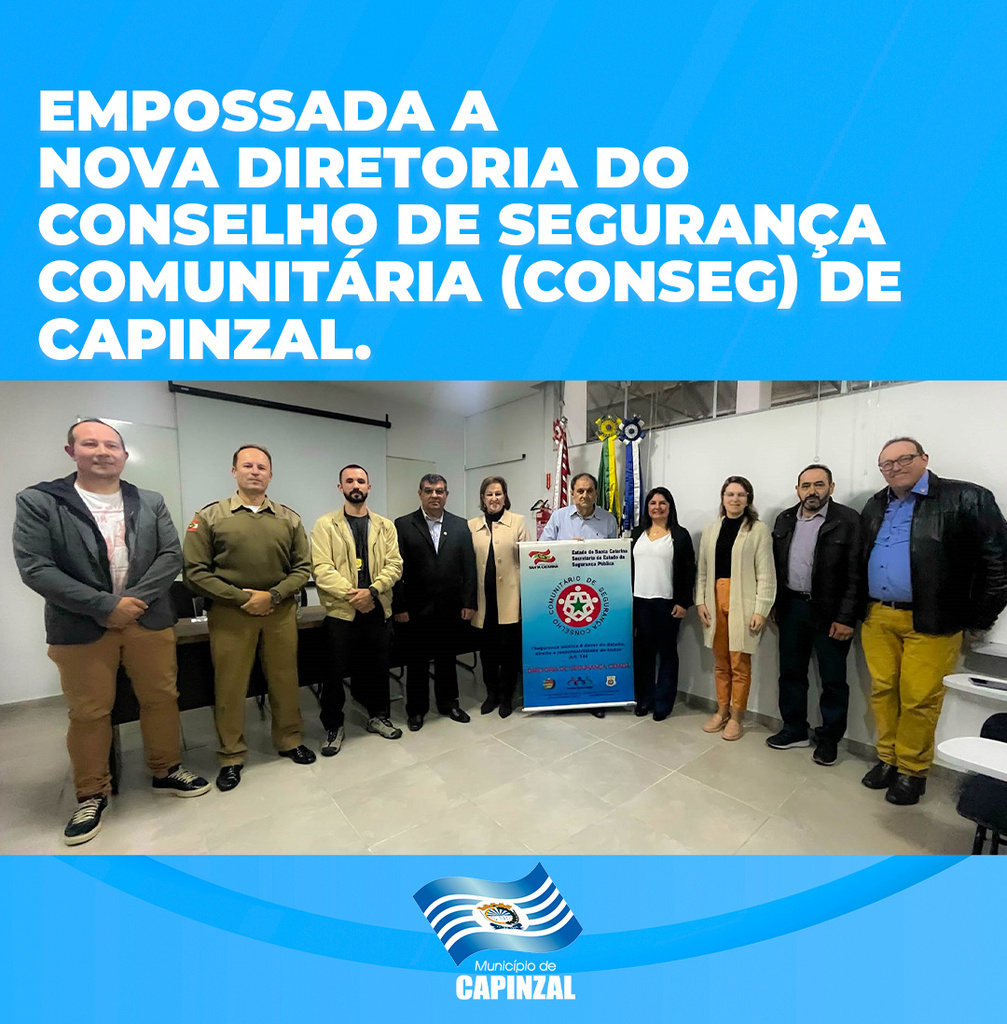 Empossada nova Diretoria do Conselho de Segurança Comunitária (Conseg) de Capinzal