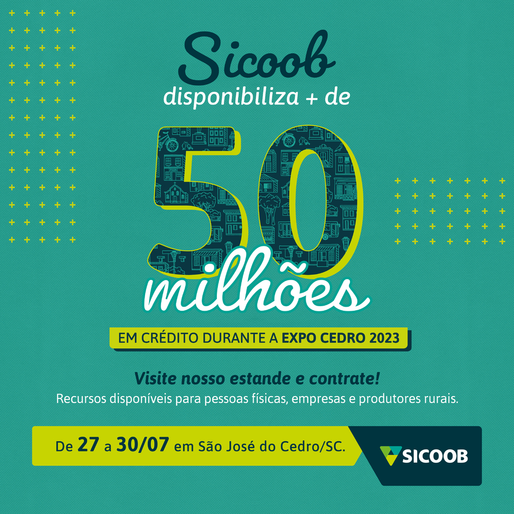 Sicoob disponibiliza mais de R$ 50 milhões em recursos para ExpoCedro 2023