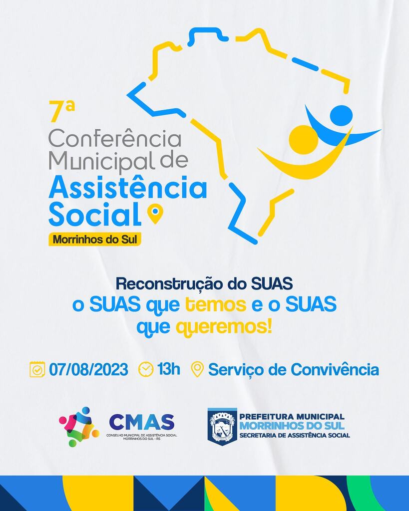 7ª CONFERÊNCIA MUNICIPAL DE ASSISTÊNCIA SOCIAL DE MORRINHOS DO SUL CONTA COM NOVA DATA