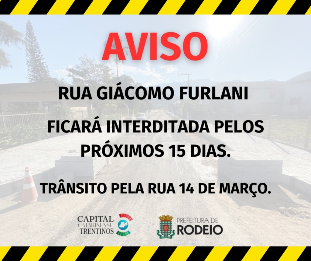 RUA GIÁCOMO FURLANI FICARÁ INTERDITADA NOS PRÓXIMOS 15 DIAS