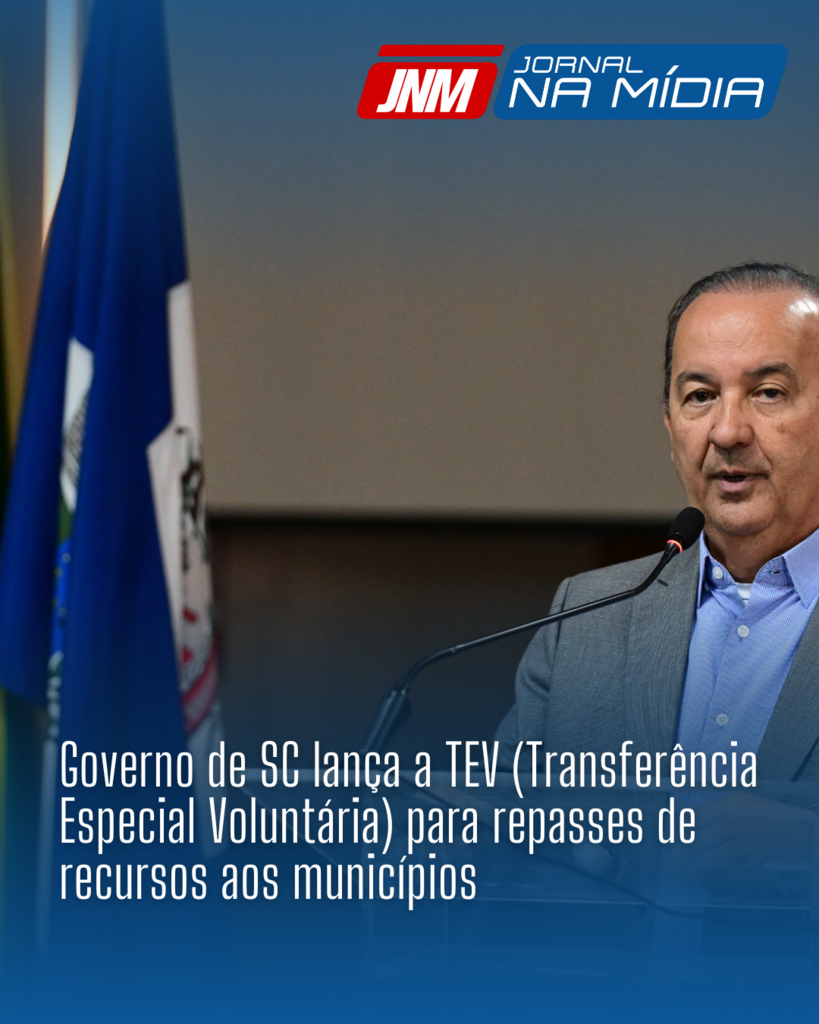 Governo de SC lança a TEV (Transferência Especial Voluntária) para repasses de recursos aos municípios