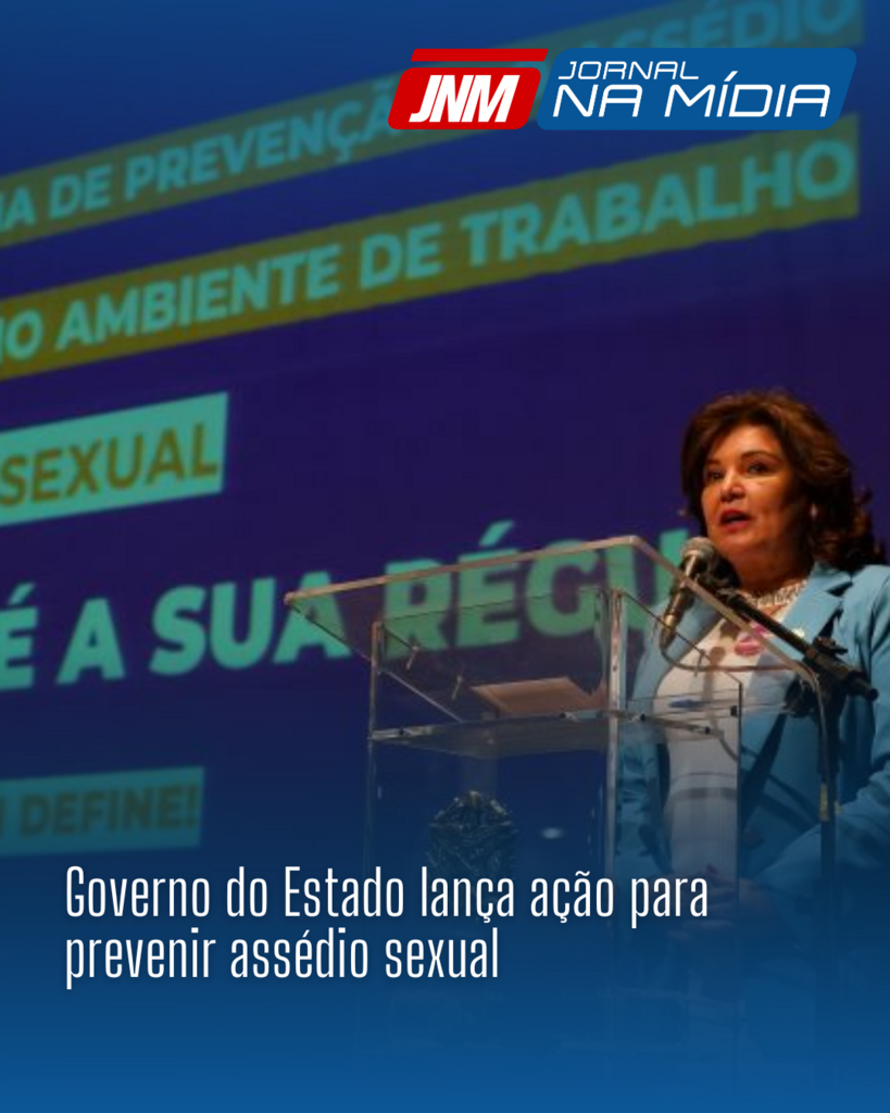 Governo do Estado lança ação para prevenir assédio sexual